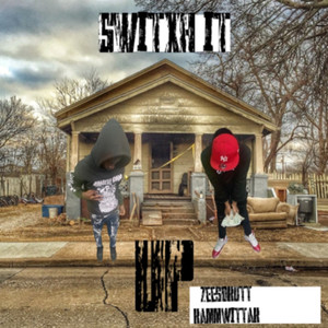 Switxh it up (Explicit)