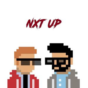 Nxt Up (feat. P)