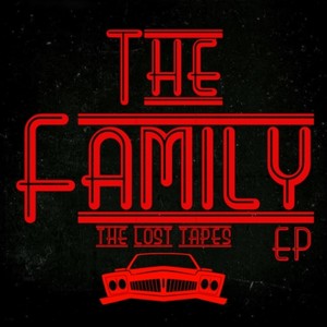 THE FAMILY: The Lost Tapes (Explicit)