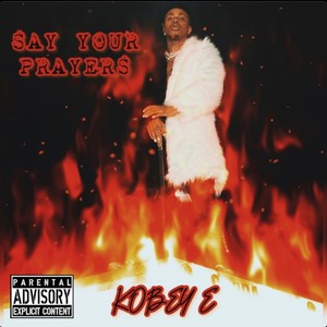 Say Your Prayers (Explicit)