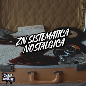 ZN Sistemática Nostalgica (Explicit)