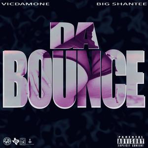Da Bounce (feat. Big $hantee) (Explicit)