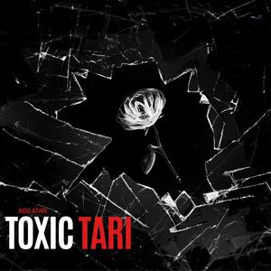 Toxic Tari