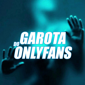 Garota do Onlyfans (Explicit)