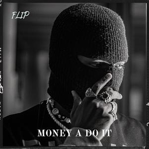 money a do it (Explicit)