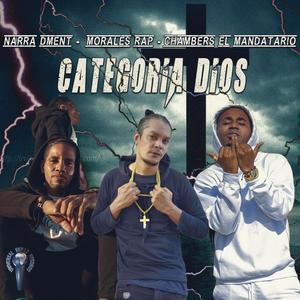 Categoria Dios (feat. Morales Rap & Chambers El Mandatario)