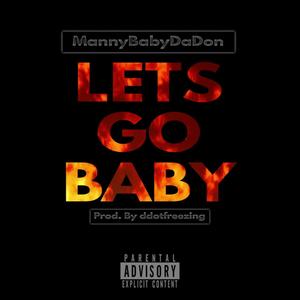 Lets Go Baby (Explicit)