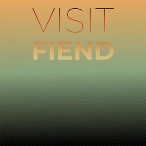 Visit Fiend