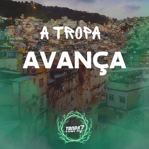 A Tropa Avança (Explicit)