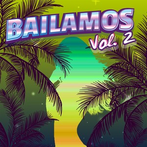 Bailamos, Vol. 2