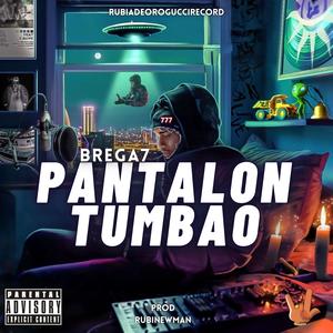 PANTALON TUMBAO (feat. RubiNewman prod) (Explicit)
