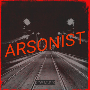 Arsonist