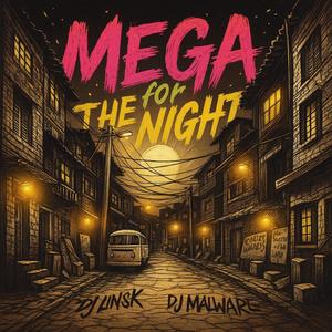 Mega For The Night (feat. DJ Linsk)