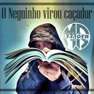 O Neguinho Virou Caçador