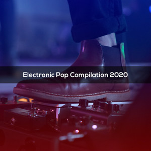 Electronic Pop Music Selection 2020