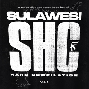 Sulawesi Hard Compilation, Vol. 1 (Explicit)