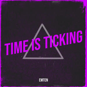 Time Is Ticking (Explicit)