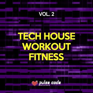 Tech House Workout Fitness, Vol. 2