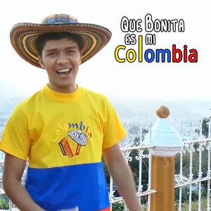 Que Bonita Es Mi Colombia