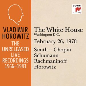Horowitz at The White House (霍洛维茨在演奏会在白宫，华盛顿特区，1978年2月26日)