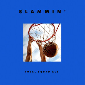 Slammin (Explicit)