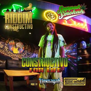 Constructivo for life (feat. Suppah Smokah)