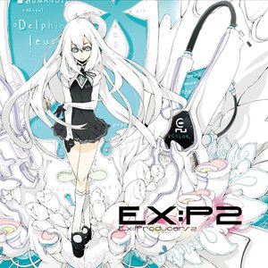 EX:P2 ～Ex:Producers2～