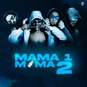 MAMA 1 MAMA 2 (Explicit)