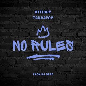 No Rules (feat. Trudayop) (Explicit)