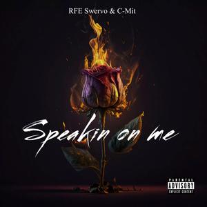 Speakin On Me (Explicit)