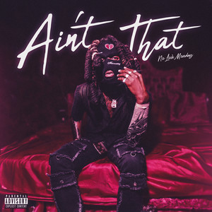 Ain't That (Explicit)