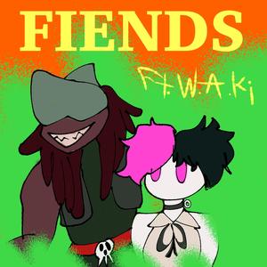 FIENDS (feat. W.A.K¡) (Explicit)