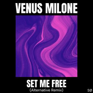 Set Me Free (Alternative Remix)