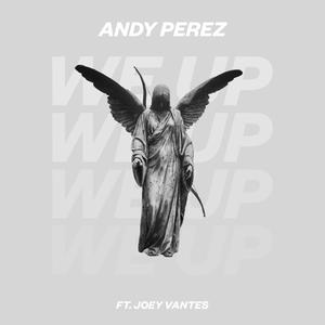 We Up (feat. Joey Vantes)
