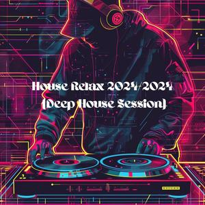 House Relax 2024/2025 (Deep House Session)