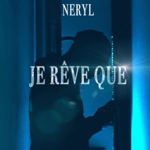 Je rêve que