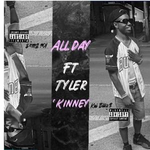 All Day (feat. Tyler ‘Kinney)