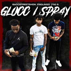 Glocc I Spray (feat. Baccstreetshon & Fn0lingo) (Explicit)
