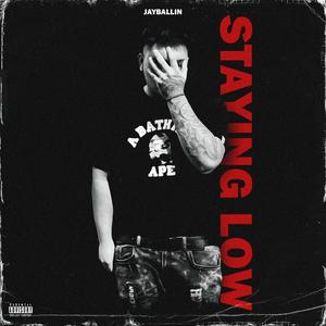 Staying Low (Explicit)