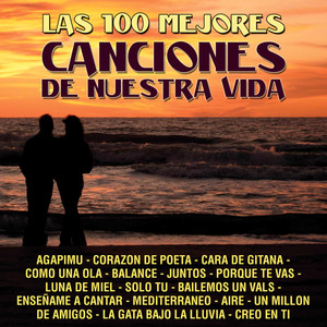 Las 100 Mejores Canciones De Nuestra Vida