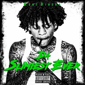 Da Slimiest Ever (Explicit)