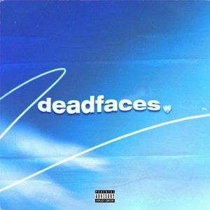 Deadfaces (Explicit)