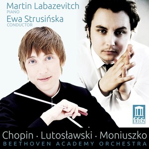 CHOPIN, F.: Piano Concerto No. 2 / Fantasy on Polish Airs / LUTOSŁAWSKI, W.: Little Suite (Labazevitch, Beethoven Academy Orchestra, Strusińska)