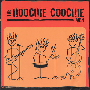 The Hoochie Coochie Men