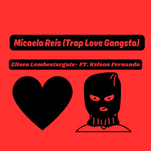 Micaela Reis (Trap Love Gangsta) [Explicit]