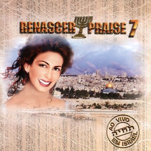 Renascer Praise 7 - Ressureição ao Vivo em Israel