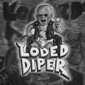 Löded Diper in the House