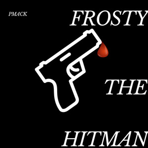 Frosty the Hitman (Explicit)