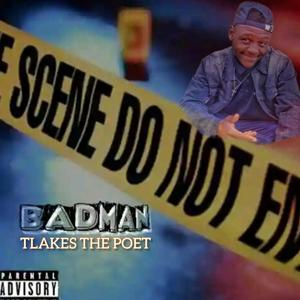 BADMAN_TLAKES THE POET (Explicit)