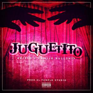 Juguetito (feat. Camilo Bullshit)